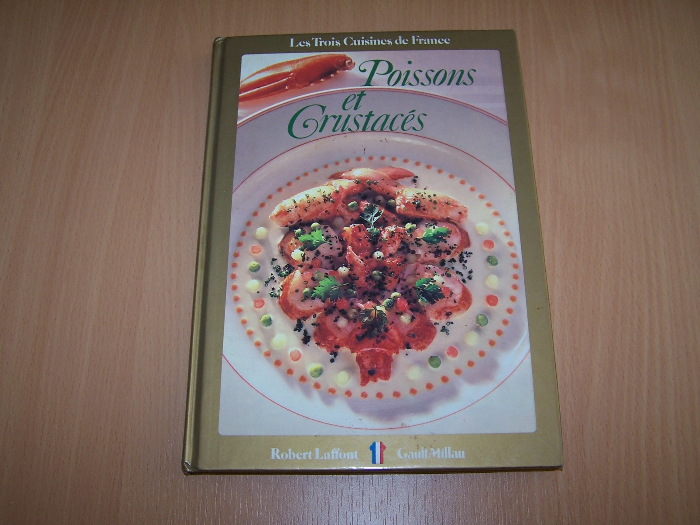 Poissons et crustaces - Les trois cuisines de France - Gault Millau book