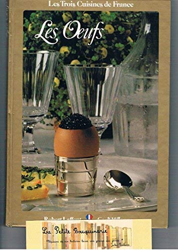 Les Trois Cuisines de France: Les Oeufs book
