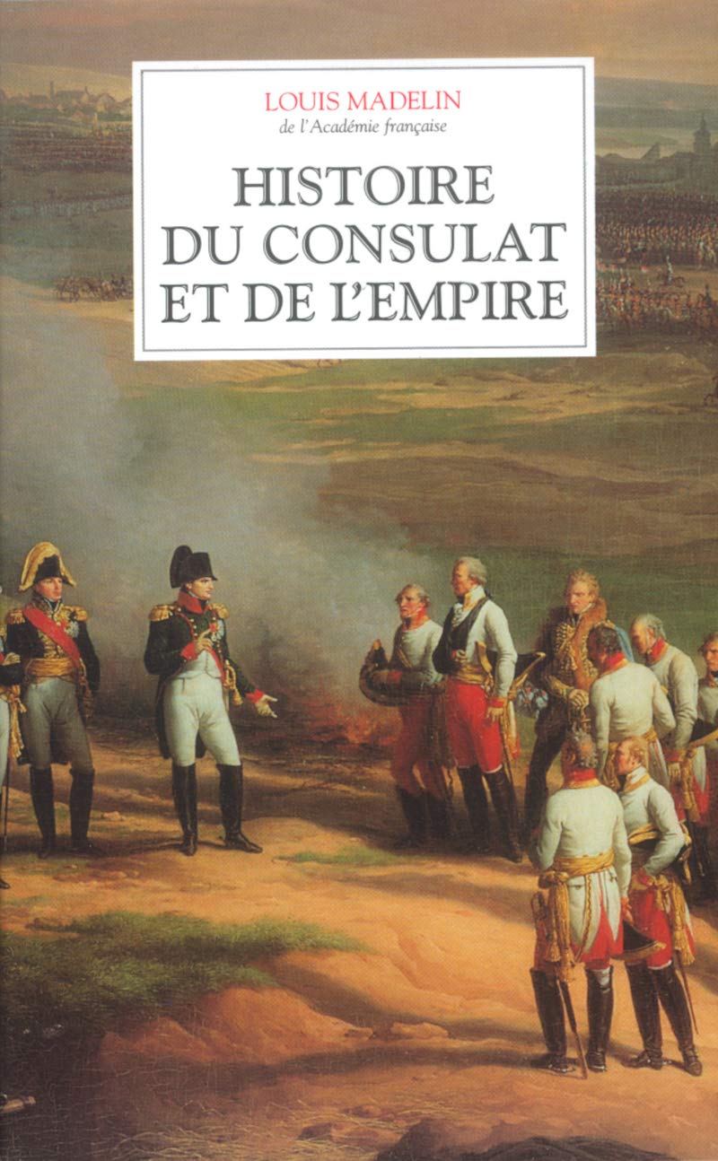 Histoire du Consulat et de l'Empire: Coffret 4 volumes Books