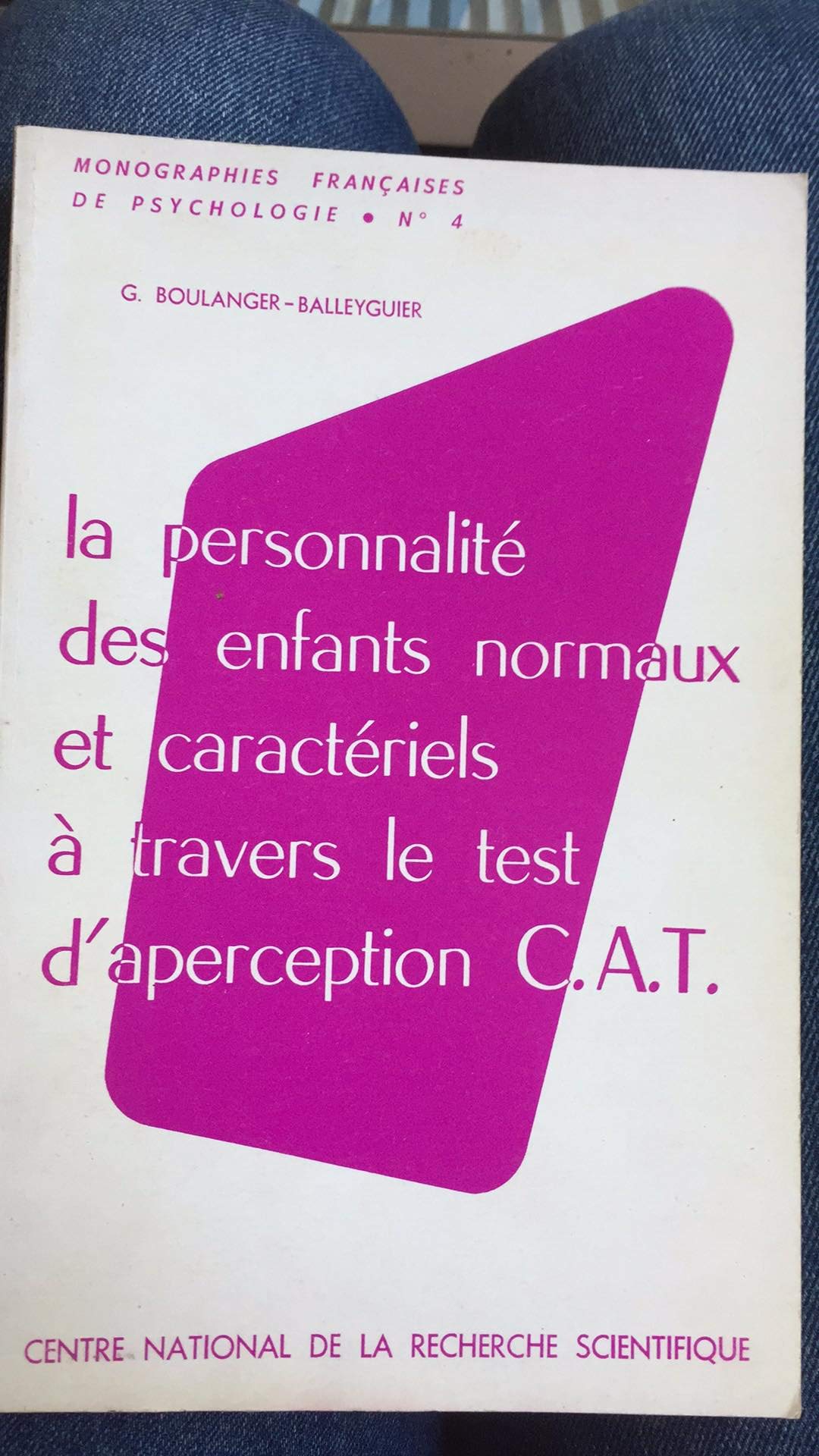 La Personnalité des enfants normaux et caractériels à travers le test d'aperception C.A.T. Child's aperception test (Monographies françaises de psychologie) book