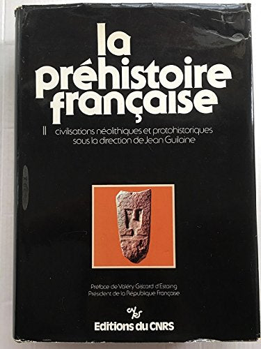 Les Civilisations néolithiques et protohistoriques de la France (La Préhistoire française...) book