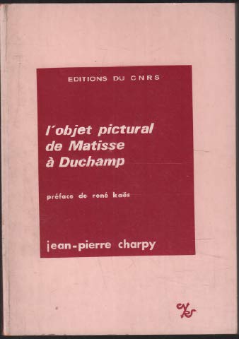 L'Objet pictural de Matisse à Duchamp book