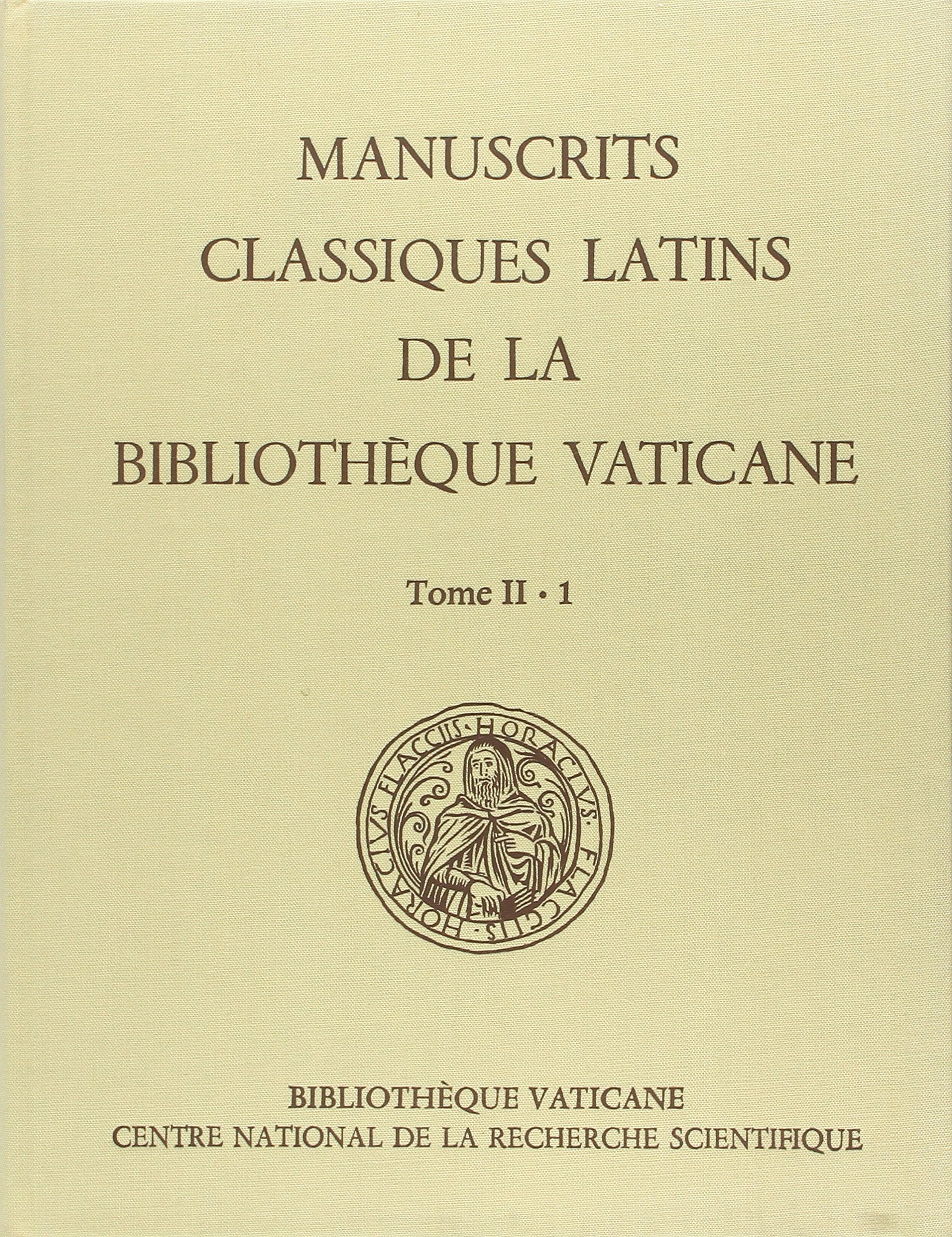 Les manuscrits classiques latins de la bibliothèque vaticane tome 2 - 1re partie -. Fonds Patetta et fonds de la Reine book