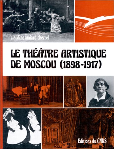 Théâtre artistique de Moscou, 1898-1917 book