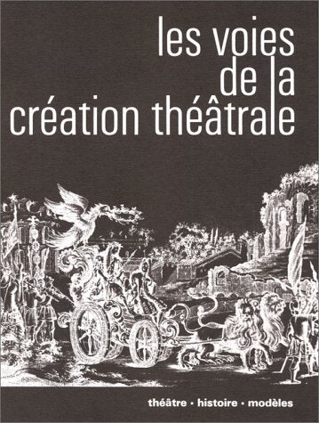 Les Voies de la création théâtrale book