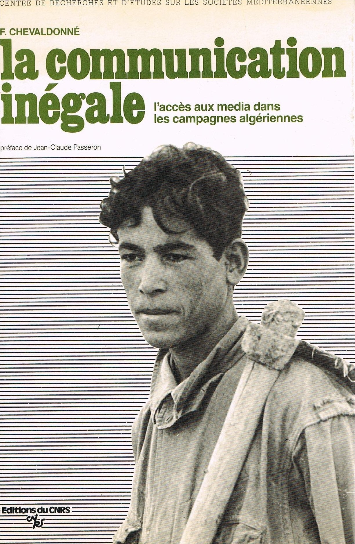 La Communication inégale : L'accès aux media dans les campagnes algériennes (Recherches méditerranéennes) book