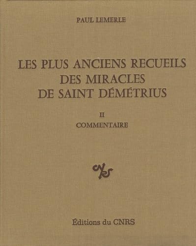 Les plus anciens recueils des miracles de Saint Démétrius, tome II : Commentaire book