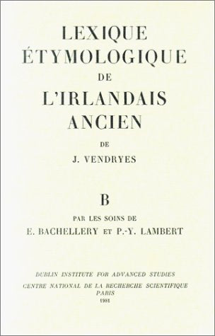 Lexique étymologique de l'irlandais ancien Lettre B book