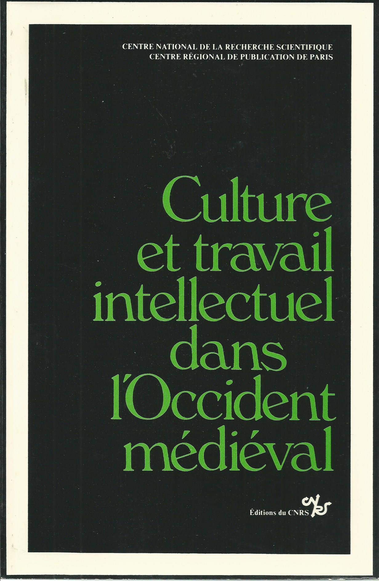 Culture et travail intellectuel dans l'Occident médiéval : Bilan book