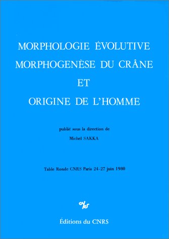 Morphologie évolutive, morphogenèse du crâne et origine de l'homme book