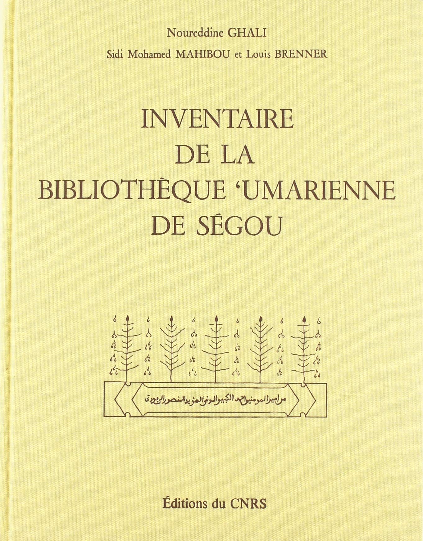 Inventaire de la Bibliothèque 'umarienne de Ségou, conservée à la Bibliothèque nationale, Paris book