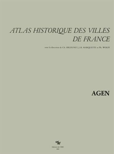 Atlas historique des villes de France : Agen book