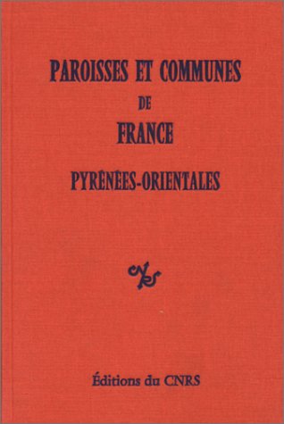 Paroisses et communes de France : Dictionnaire d'histoire administrative et démographique : Pyrénées-Orientales book