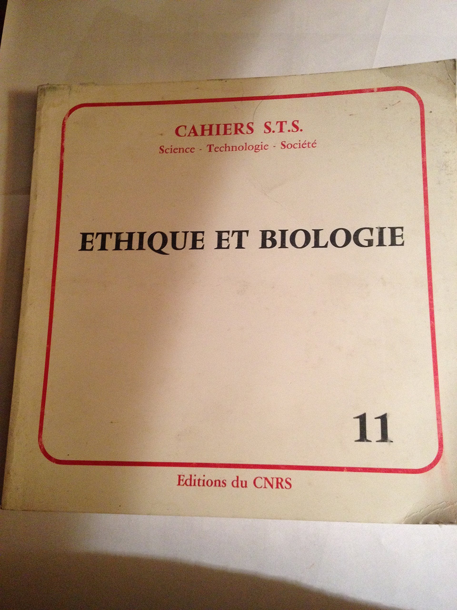 CAHIERS STS - SCIENCE TECHNOLOGIE SOCIETE - ETHIQUE ET BIOLOGIE N°11 book