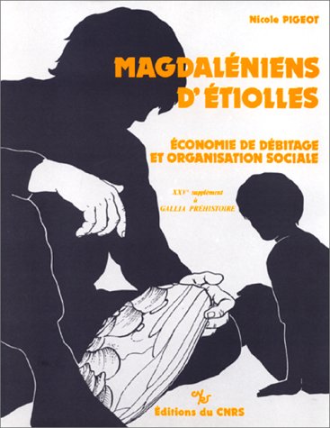 Magdaléniens d'Etiolles : économie de débitage et organisation sociale Books