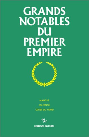 Grands Notables du premier Empire 14, tome : Manche, Mayenne, Côtes-du-Nord book
