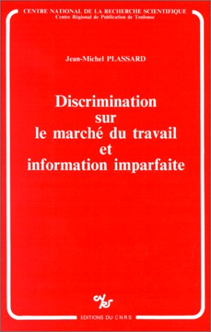 Discrimination sur le marché du travail et information imparfaite book