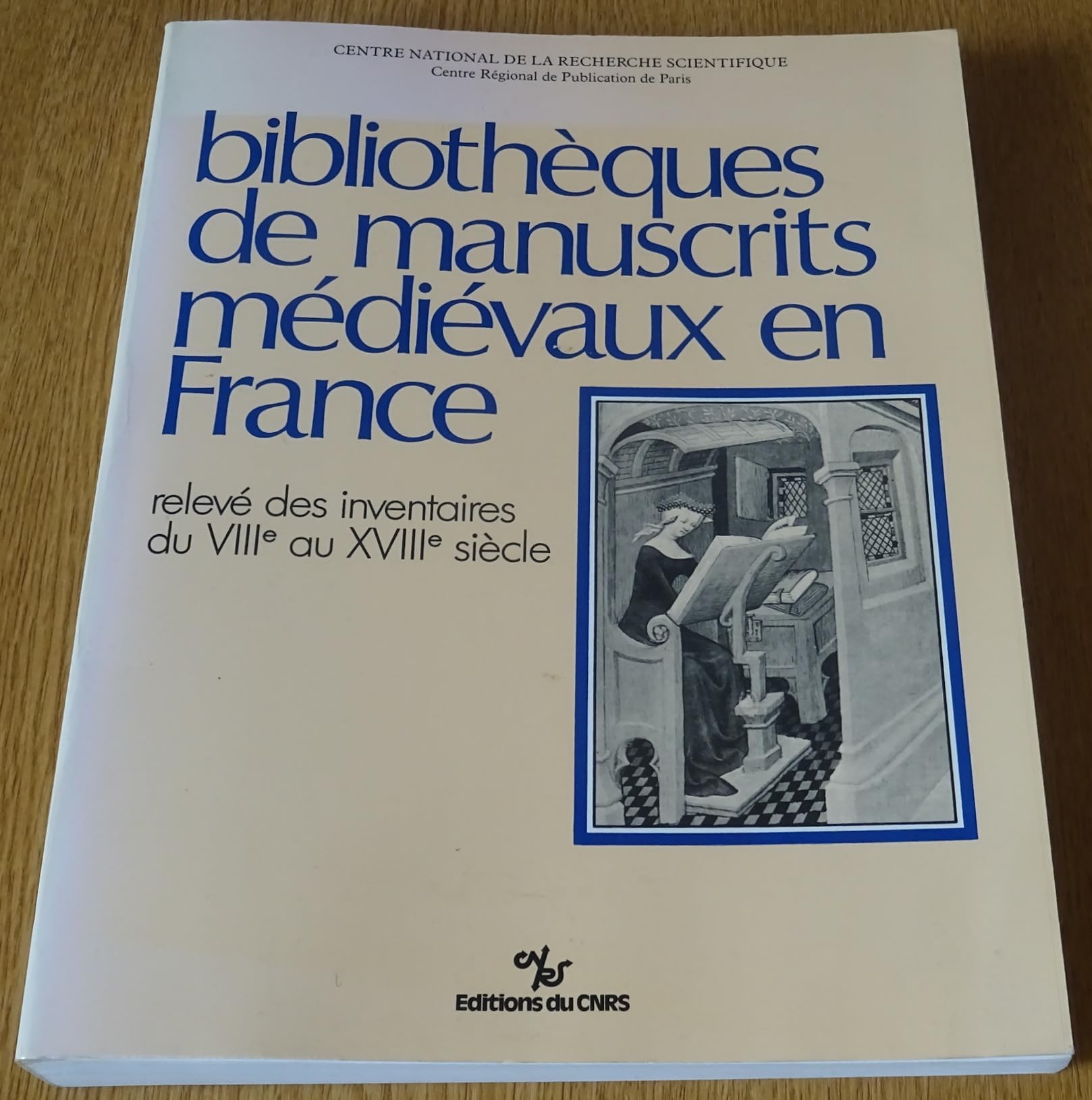 Bibliothèques de manuscrits médiévaux en France : Relevé des inventaires du VIIIe au XVIIIe siècle book