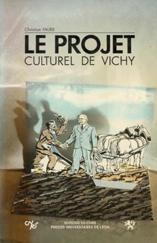 Le projet culturel de Vichy: Folklore et révolution nationale, 1940-1944 Books