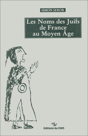 Noms de Juifs de France au Moyen Age Books