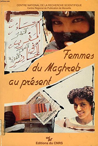 Femmes du maghreb au present : la dot, le travail, l'identité Books
