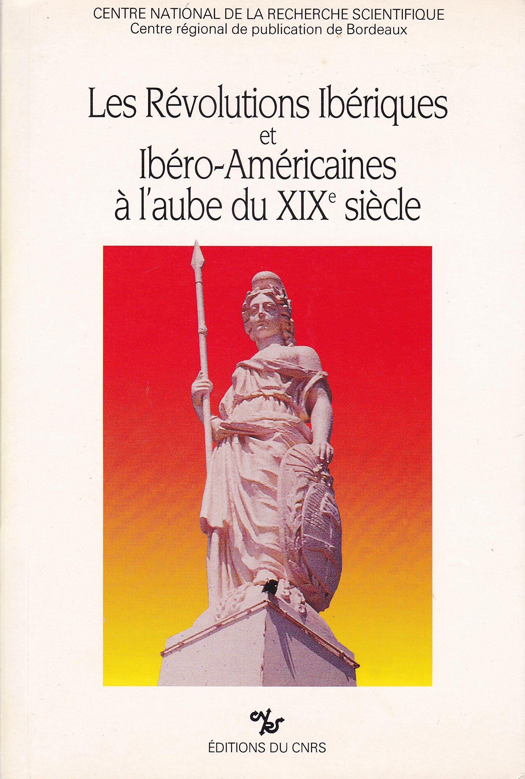 Les révolutions iberiques et ibero américaines a l'aube du XIXème siecle Books