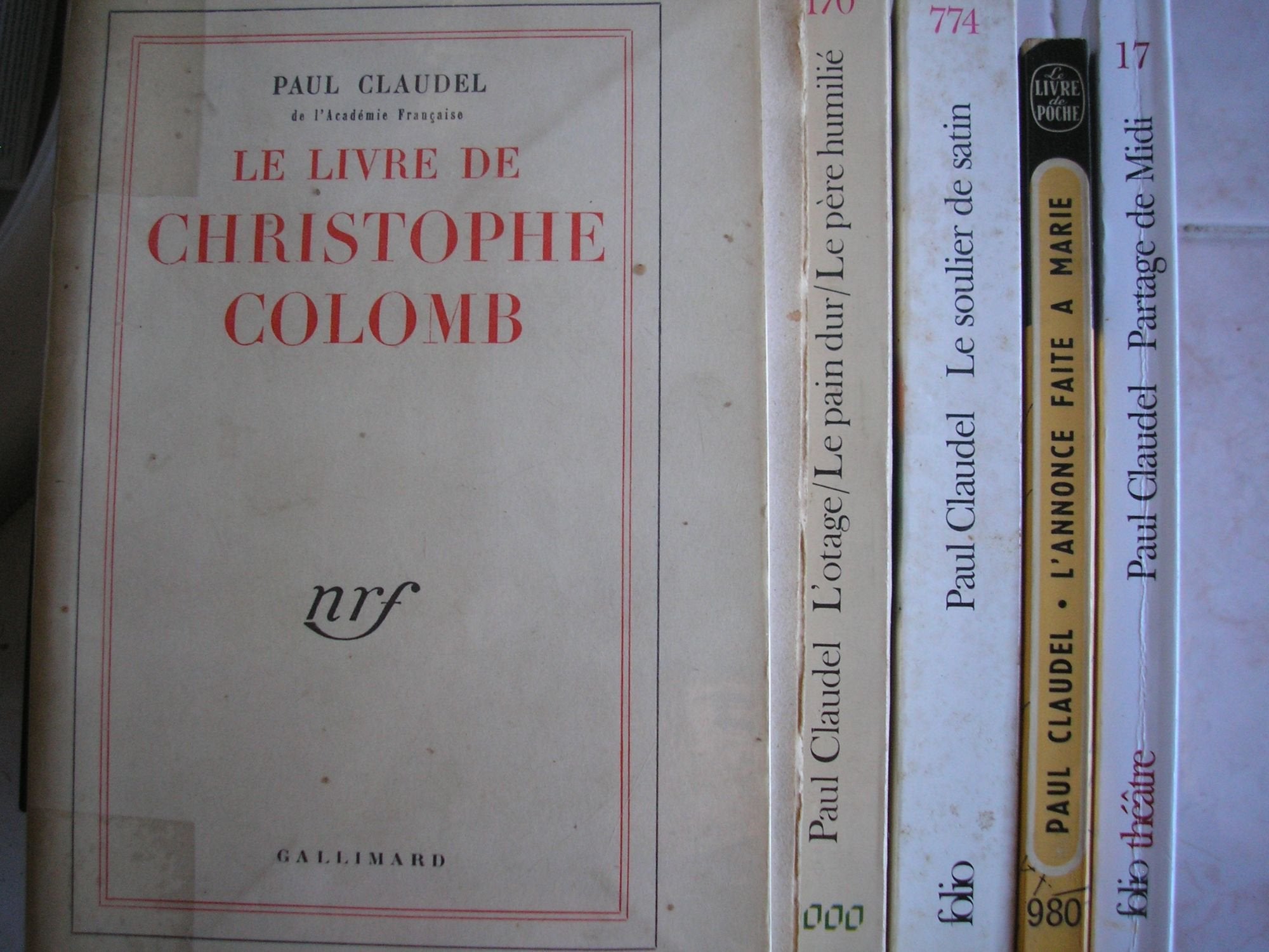 paul claudel - lot 5 livres : partage de midi - l'annonce faite a marie - le soulier de satin - l'otage suivi de le pain dur et de le pere humilié - le livre de christophe colomb book
