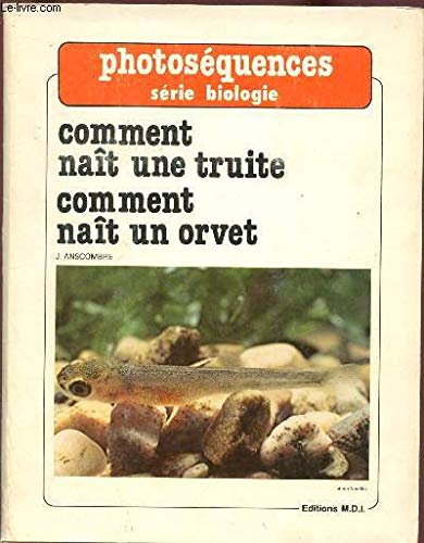 Comment naît une truite, comment naît un orvet (Photoséquences) book