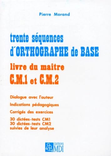 30 séquences d'orthographe de base CM1 et CM2: Livre du maître Books