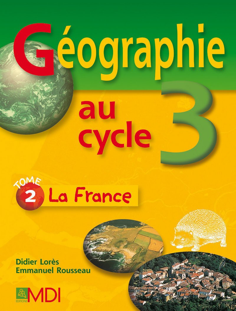 Géographie au cycle 3 : tome 2 la France Books