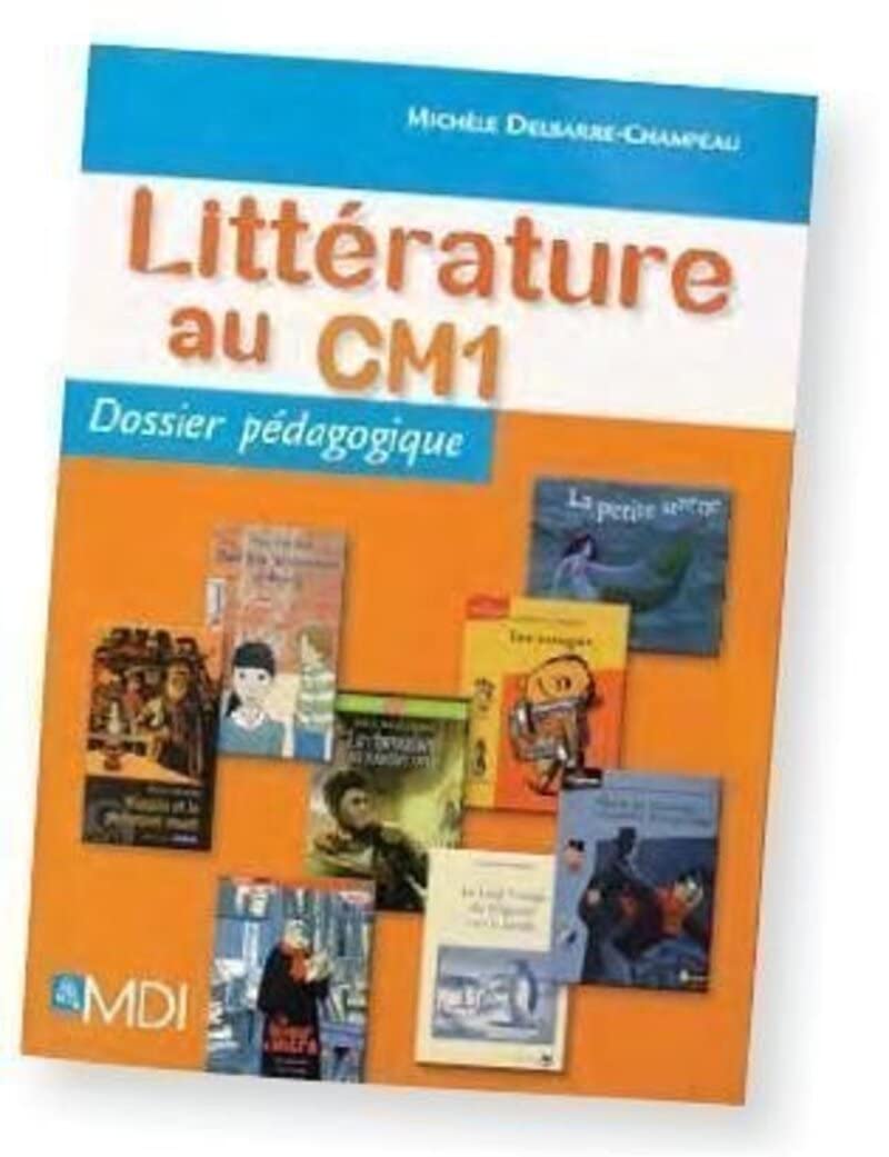 LITTERATURE AU CM1 DOSSIER PEDAGOGIQUE Education & Training