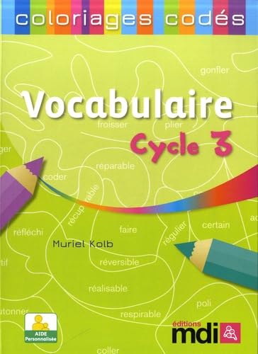 Coloriages codés Vocabulaire Cycle 3 book