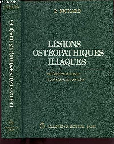 Lésions ostéopathiques iliaques : physio-pathologie articulaire et techniques de correction Books