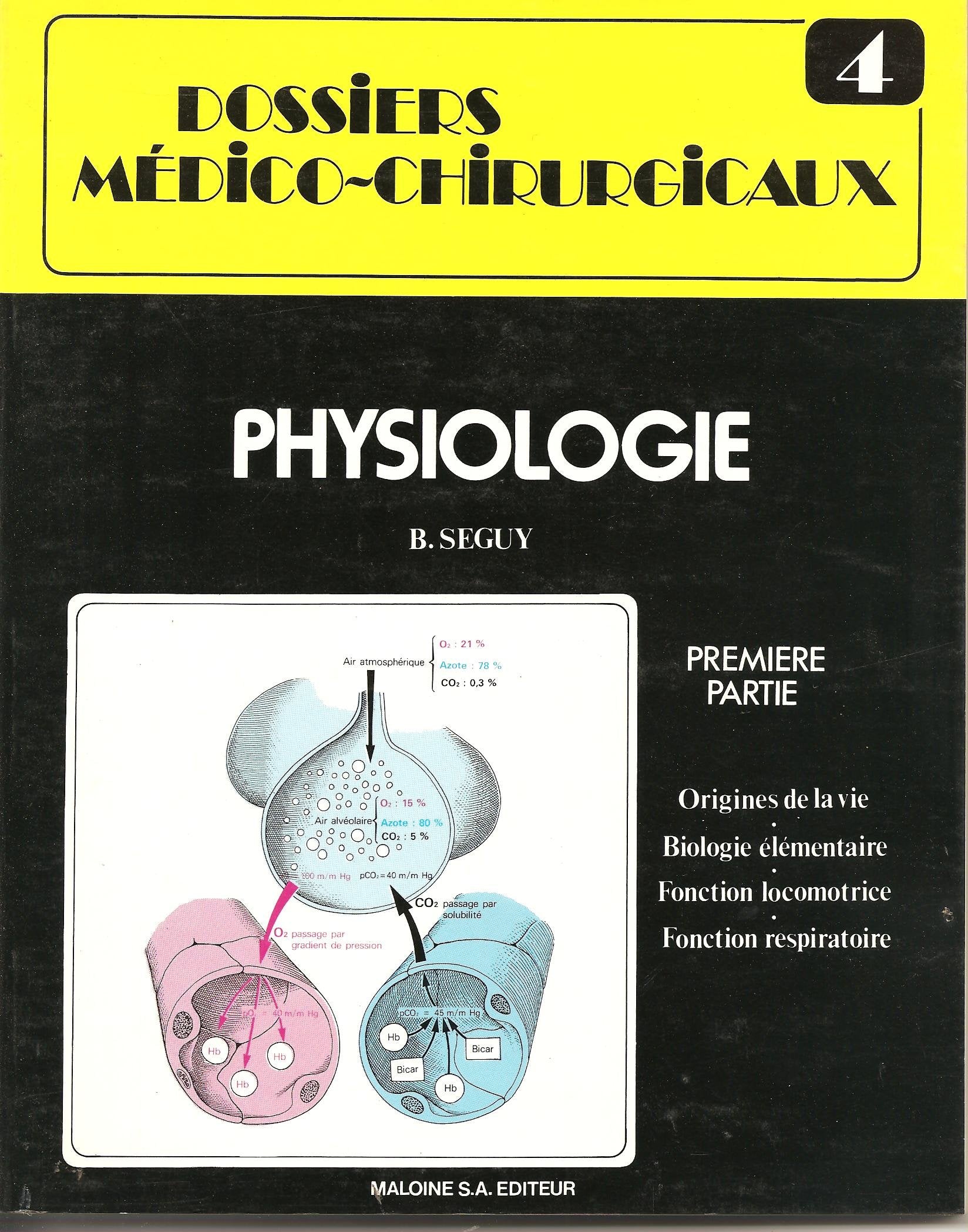 Physiologie. Vol. 1. Origines de la vie, biologie élémentaire, fonction locomotrice, fonction respiratoire book