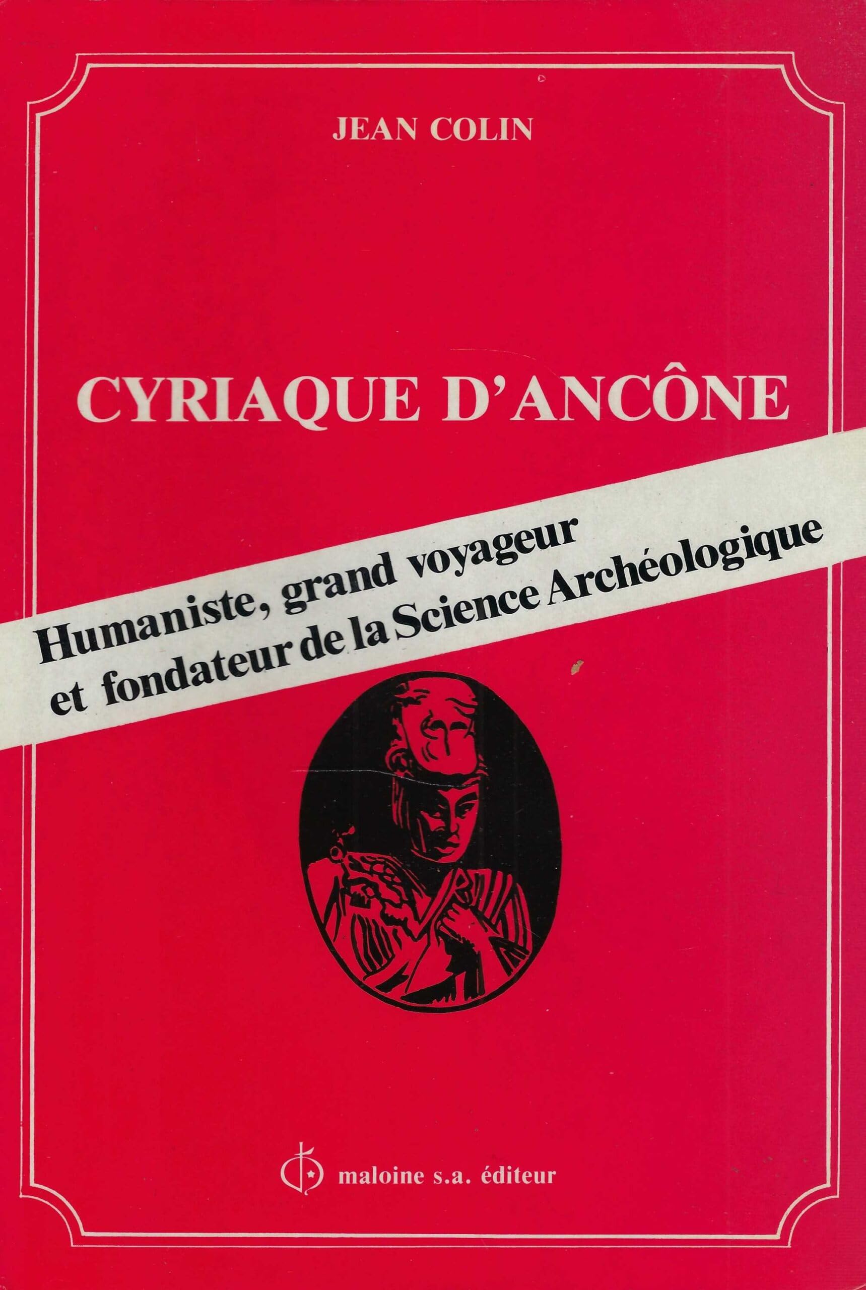 Cyriaque d'Ancône : le voyageur, le marchand, l'humaniste Books