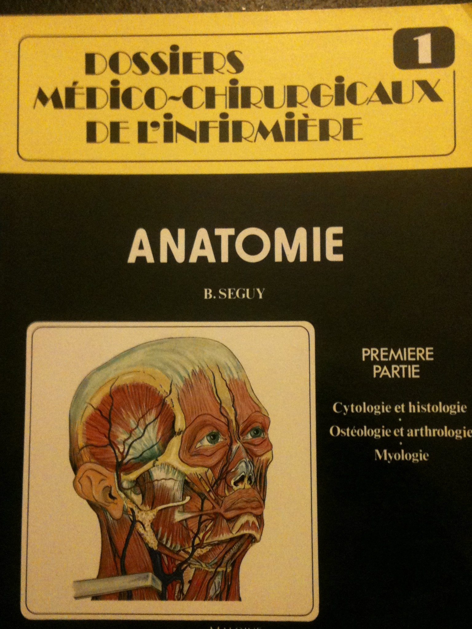 Anatomie. 1. cytologie et histologie, osteologie et arthrologie, myologie (Dossiers Medico Chir) Books