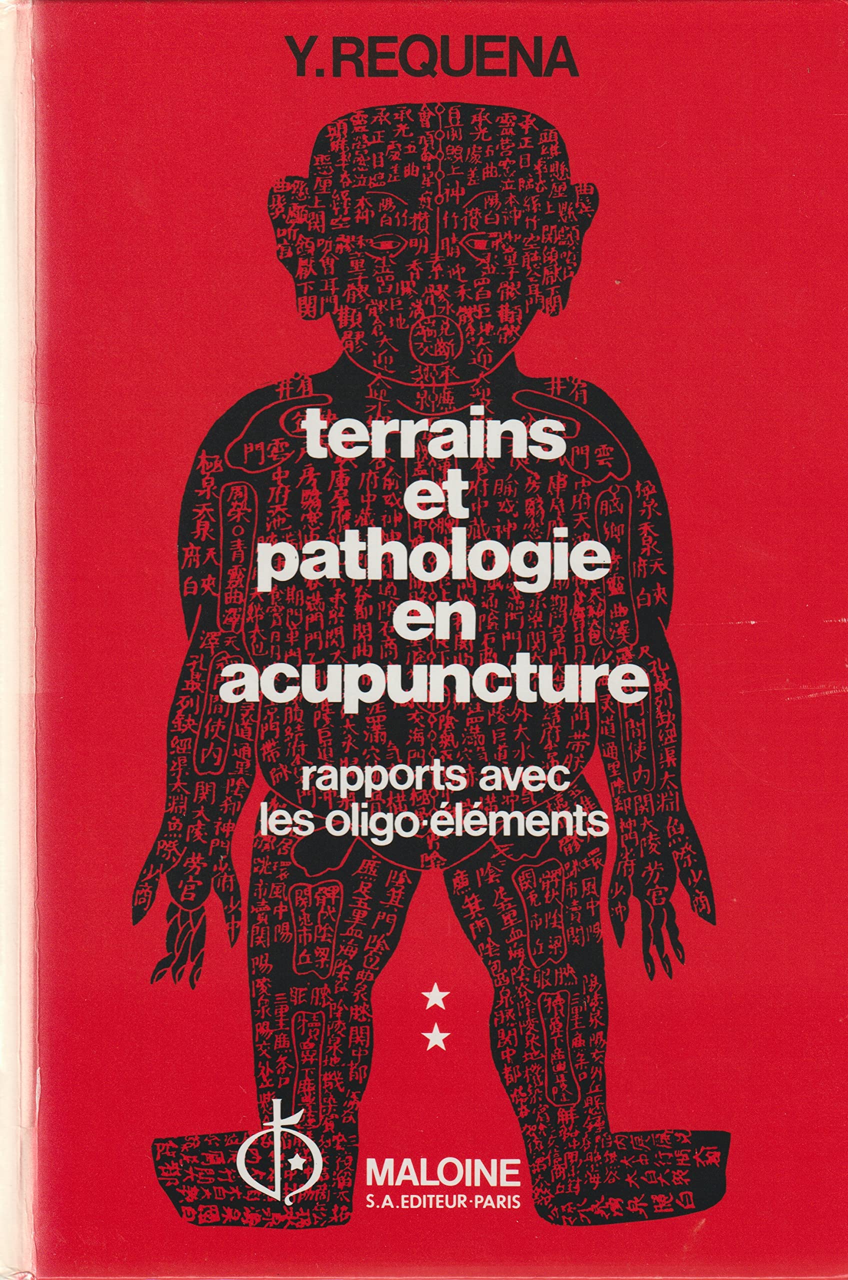 Terrains et pathologie en acupuncture : rapports avec les oligo-élèments. Vol. 2. Diagnostic des terrains, pathologie et thérapeutique du tai yin Books