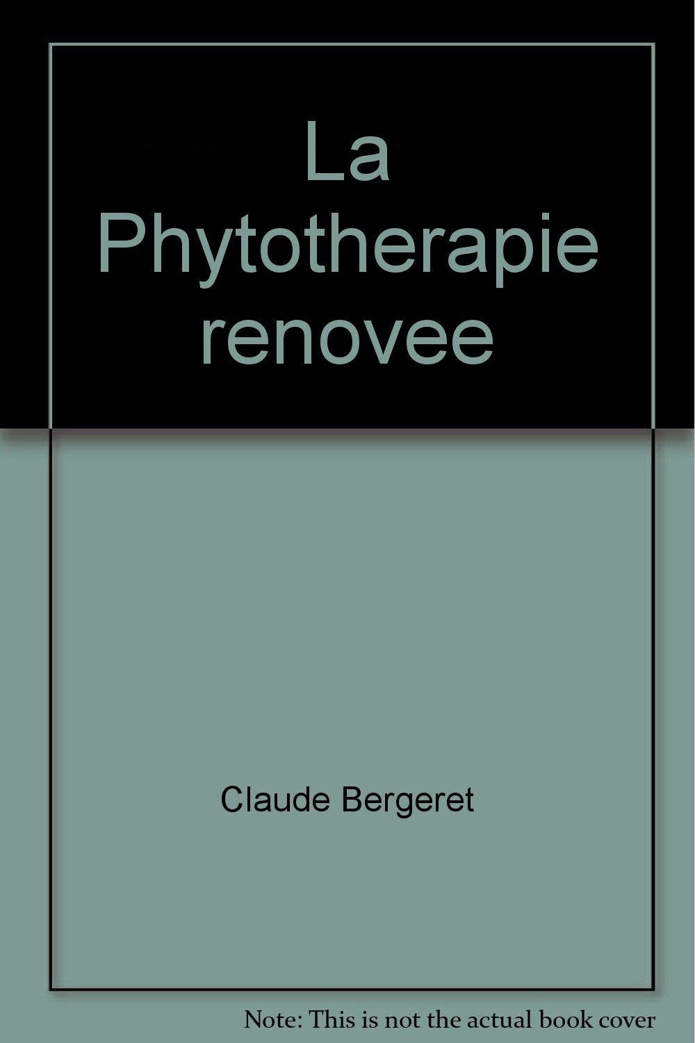 La Phytothérapie rénovée Books