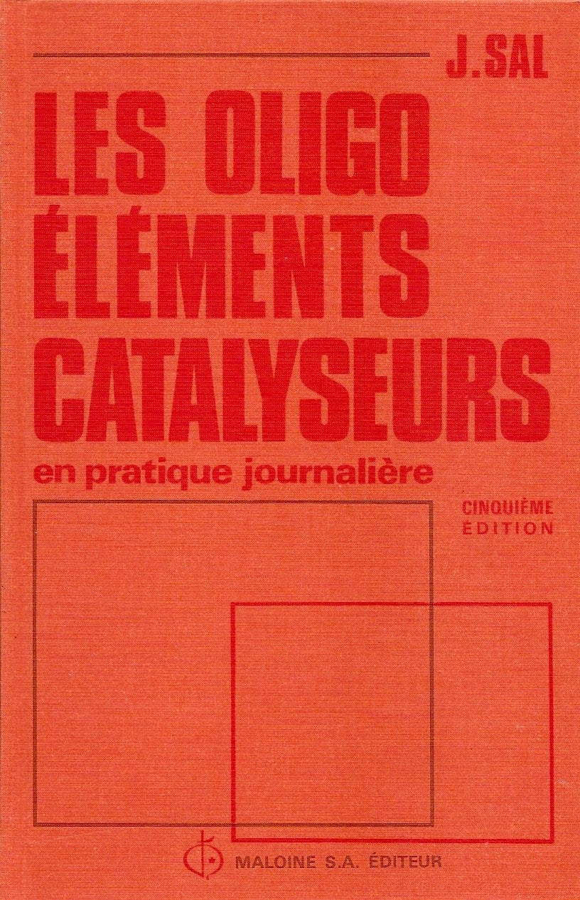 Les Oligo-éléments catalyseurs : En pratique journalière Books