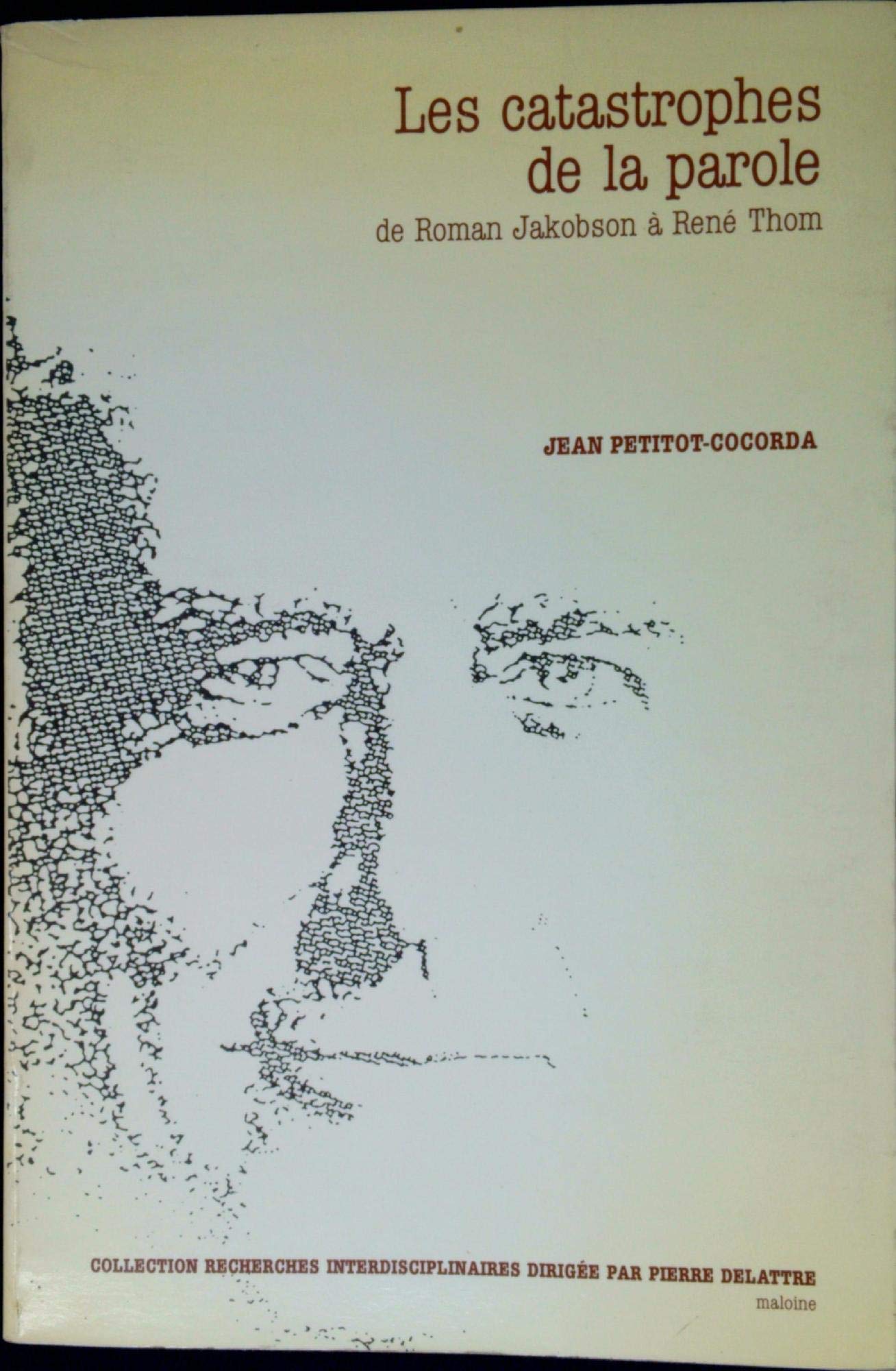 Les catastrophes de la parole / de roman jakobson a rene thom Books