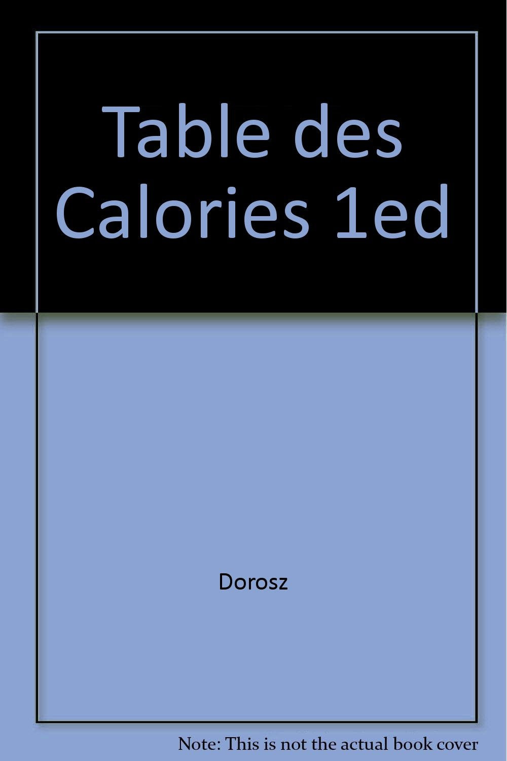 Table des calories, valeur calorique et énergétique des aliments Books