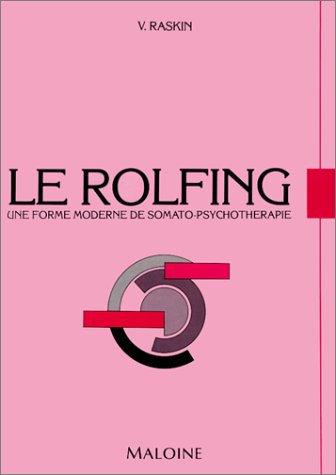 Le Rolfing. Une forme moderne de somato-psychothérapie book