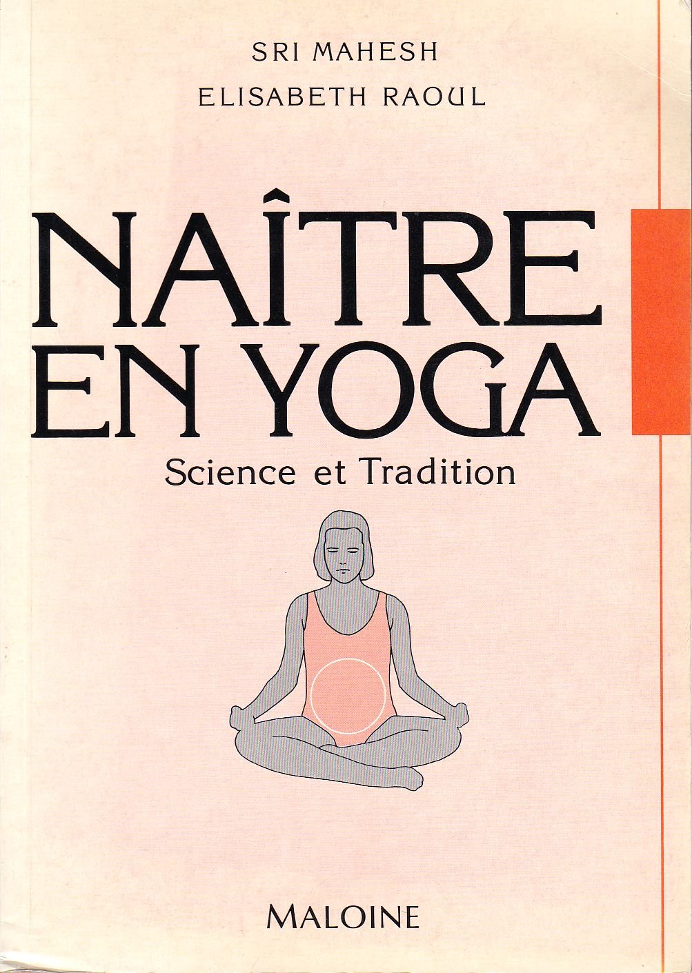 Naître en Yoga : Science et tradition book