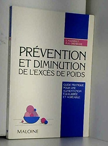 Prévention et diminution de l'excès de poids: Guide pratique pour une alimentation équilibrée et agréable book