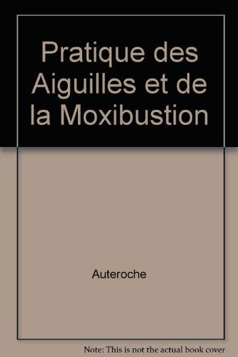 Pratique des Aiguilles et de la Moxibustion Books