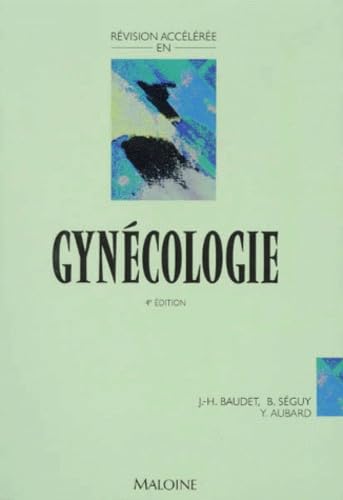 Revision Acceleree En Gynecologie. 4eme Edition Books