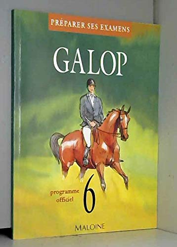 Galop 6 : Préparer ses examens, programme officiel book