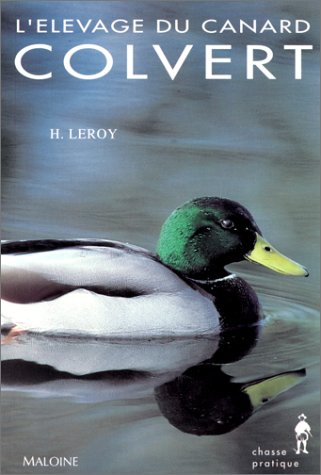 L'élevage du canard colvert. Reproduction et gestion book