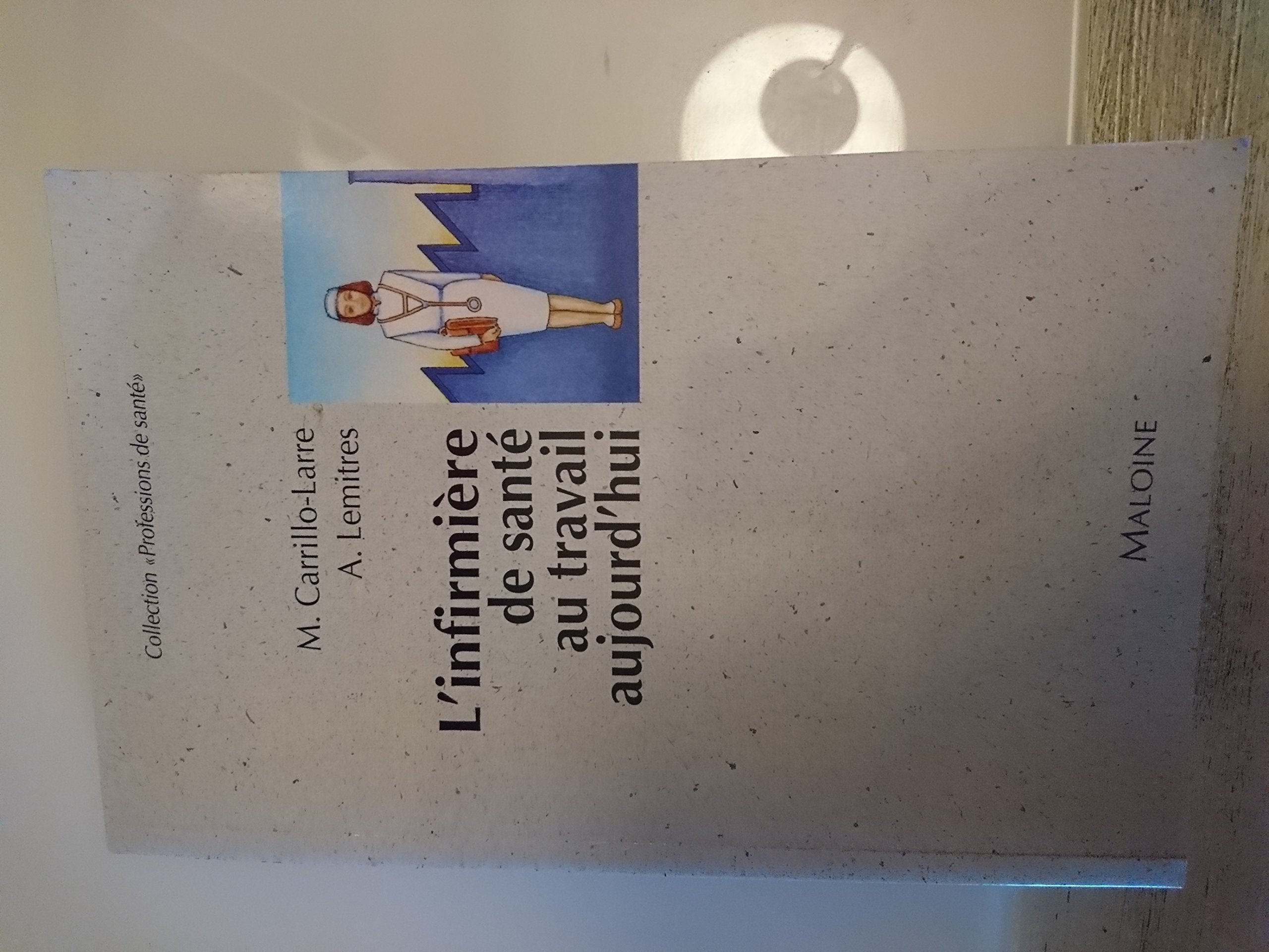 L'infirmière de santé au travail aujourd'hui Books