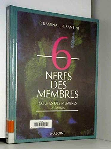 Anatomie N°6 : Nerfs des membres: Coupes des membres Books